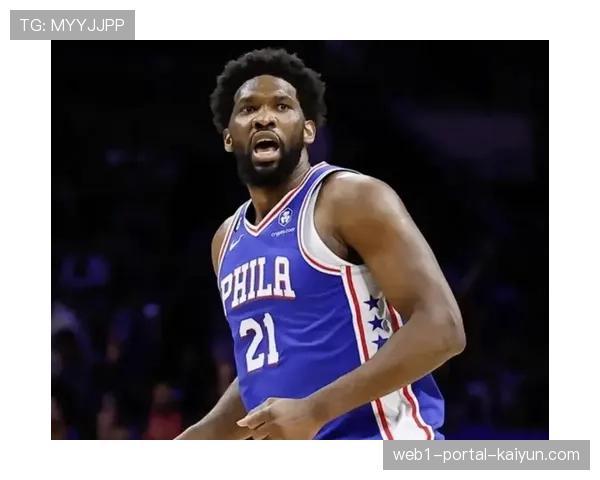 恩比德大概率复出迎战火箭 MVP中锋对决影响季后赛格局 恩比德大概率复出迎战火箭 MVP中锋对决影响季后赛格局