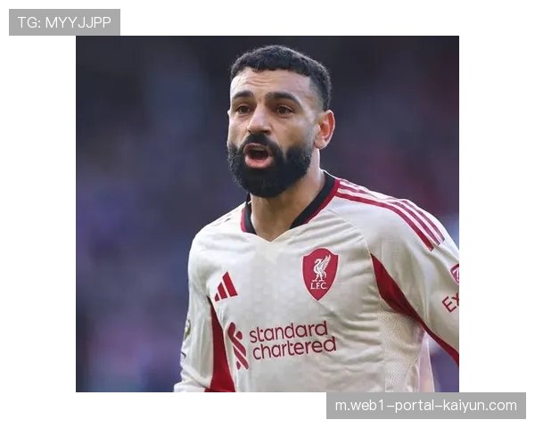 萨拉赫33岁高龄状态回暖 利物浦边路核心续约后贡献稳定输出